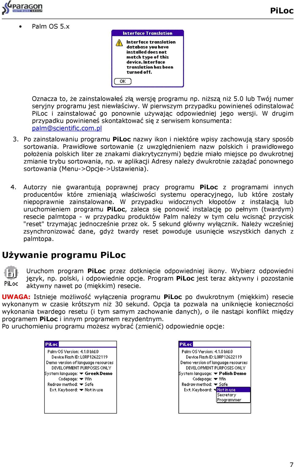 com.pl 3. Po zainstalowaniu programu PiLoc nazwy ikon i niektóre wpisy zachowują stary sposób sortowania.