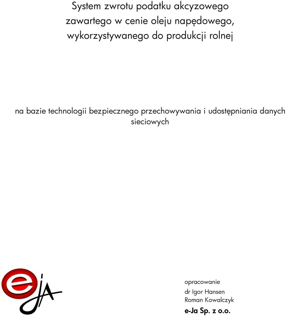 technologii bezpiecznego przechowywania i udostępniania