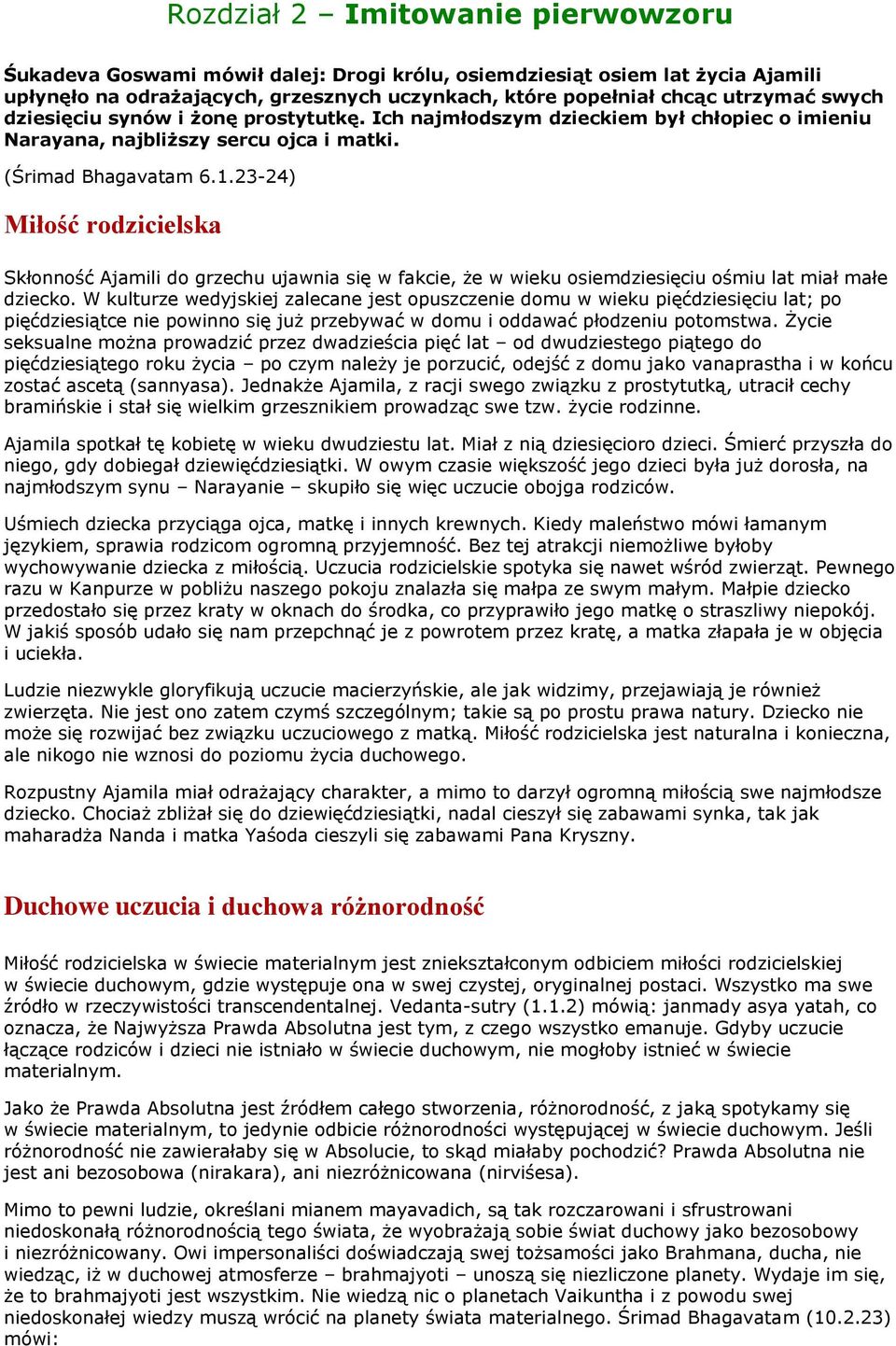 23-24) Miłość rodzicielska Skłonność Ajamili do grzechu ujawnia się w fakcie, że w wieku osiemdziesięciu ośmiu lat miał małe dziecko.