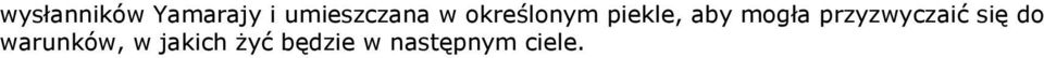 aby mogła przyzwyczaić się do