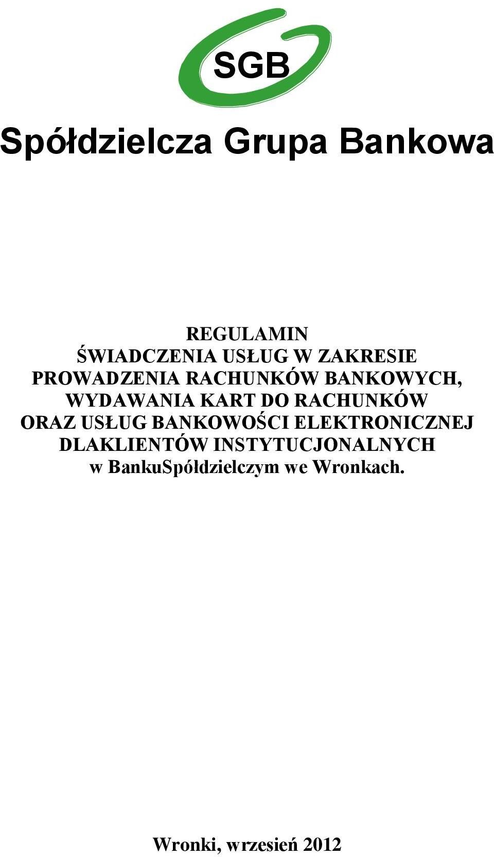 RACHUNKÓW ORAZ USŁUG BANKOWOŚCI ELEKTRONICZNEJ DLAKLIENTÓW