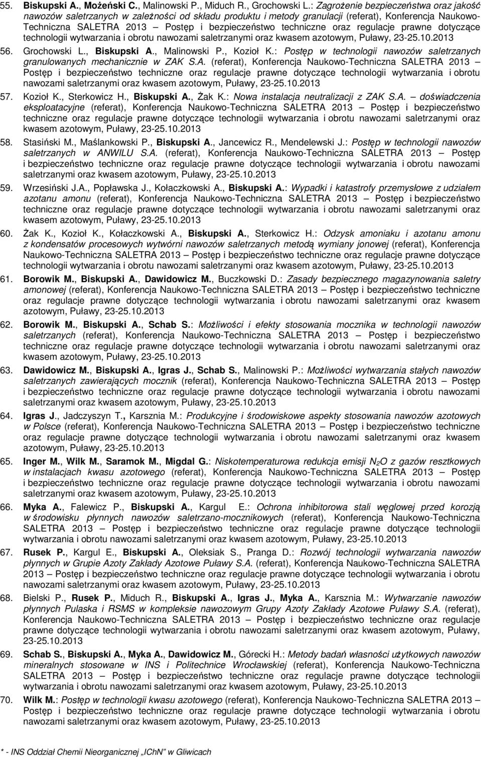 techniczne oraz regulacje prawne dotyczące technologii wytwarzania i obrotu nawozami 56. Grochowski L., Biskupski A., Malinowski P., Kozioł K.