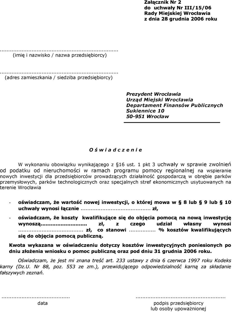 obowiązku wynikającego z 16 ust. 1 pkt 3 uchwały w sprawie zwolnień od podatku!"# $ ( +,), -! $, # $% $ " $&!