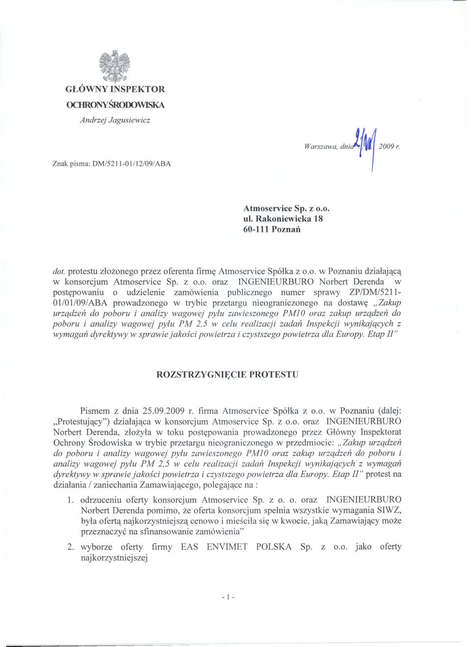 0. w Poznaniu dzialajaca w konsorcjum Atmoservice Sp. z 0.0. oraz INGENIEURBURO Norbert Derenda w postepowaniu o udzielenie zamówienia publicznego numer sprawy ZP/OM/5211-01/01/09/ABA prowadzonego w