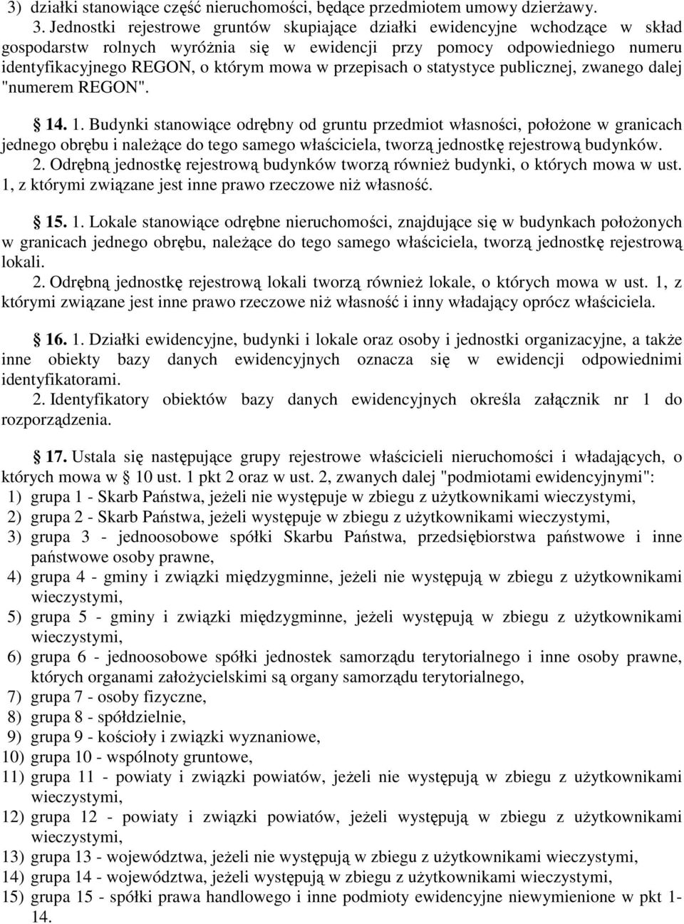 przepisach o statystyce publicznej, zwanego dalej "numerem REGON". 14