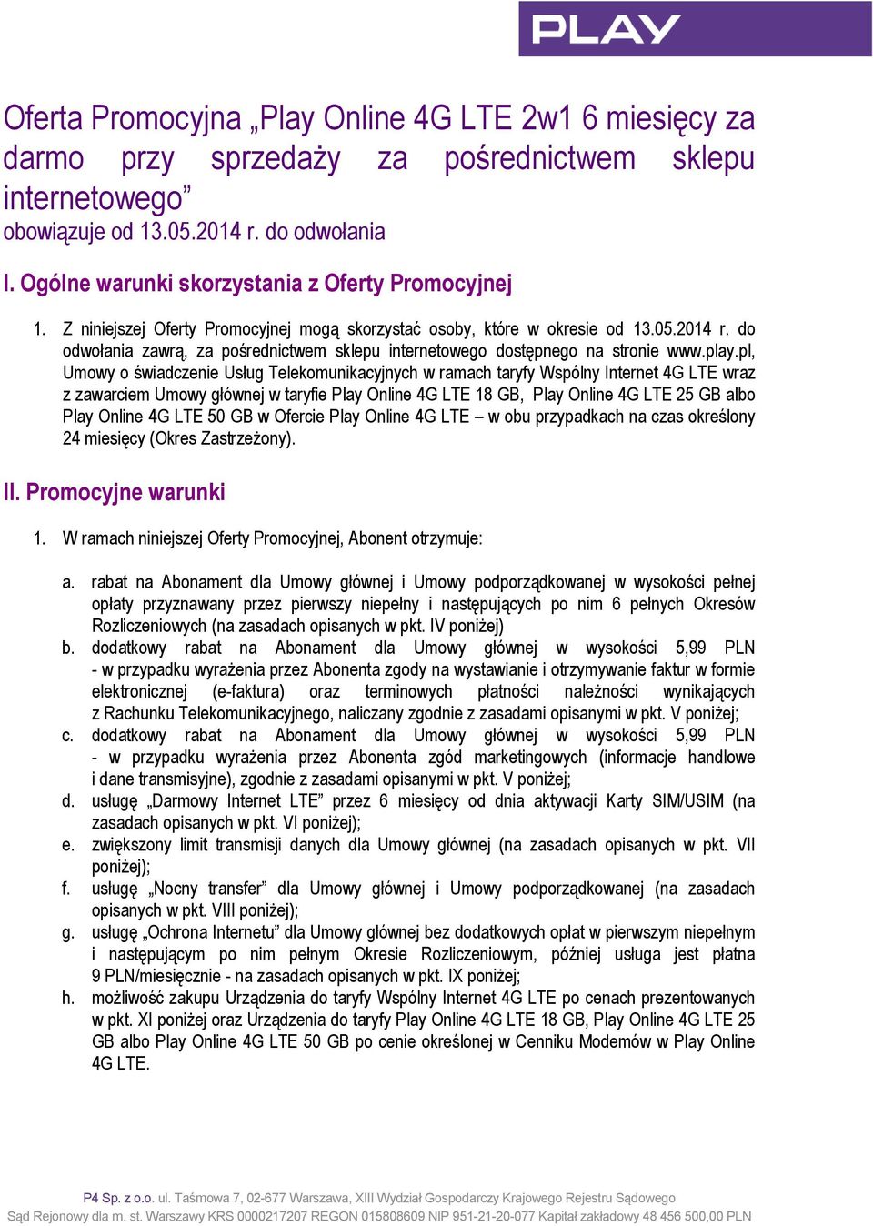 pl, Umowy o świadczenie Usług Telekomunikacyjnych w ramach taryfy Wspólny Internet wraz z zawarciem Umowy głównej w taryfie 18 GB, 25 GB albo 50 GB w Ofercie w obu przypadkach na czas określony 24