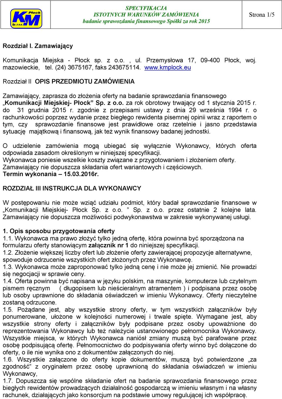 do 31 grudnia 2015 r. zgodnie z przepisami ustawy z dnia 29 września 1994 r.