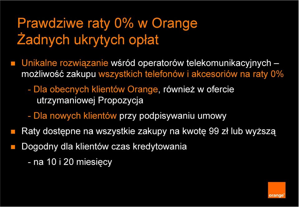 klientów Orange, również w ofercie utrzymaniowej Propozycja - Dla nowych klientów przy podpisywaniu