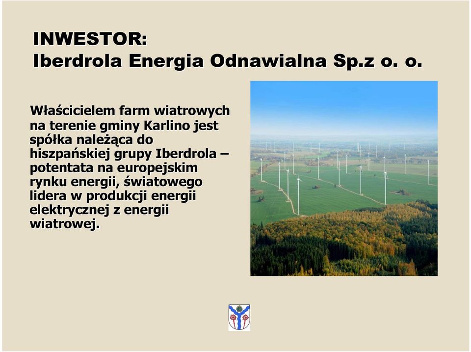 naleŝą Ŝąca do hiszpańskiej skiej grupy Iberdrola potentata na