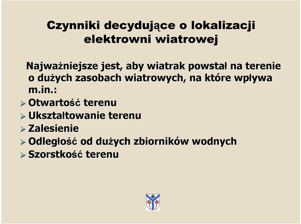 na które wpływa m.in.