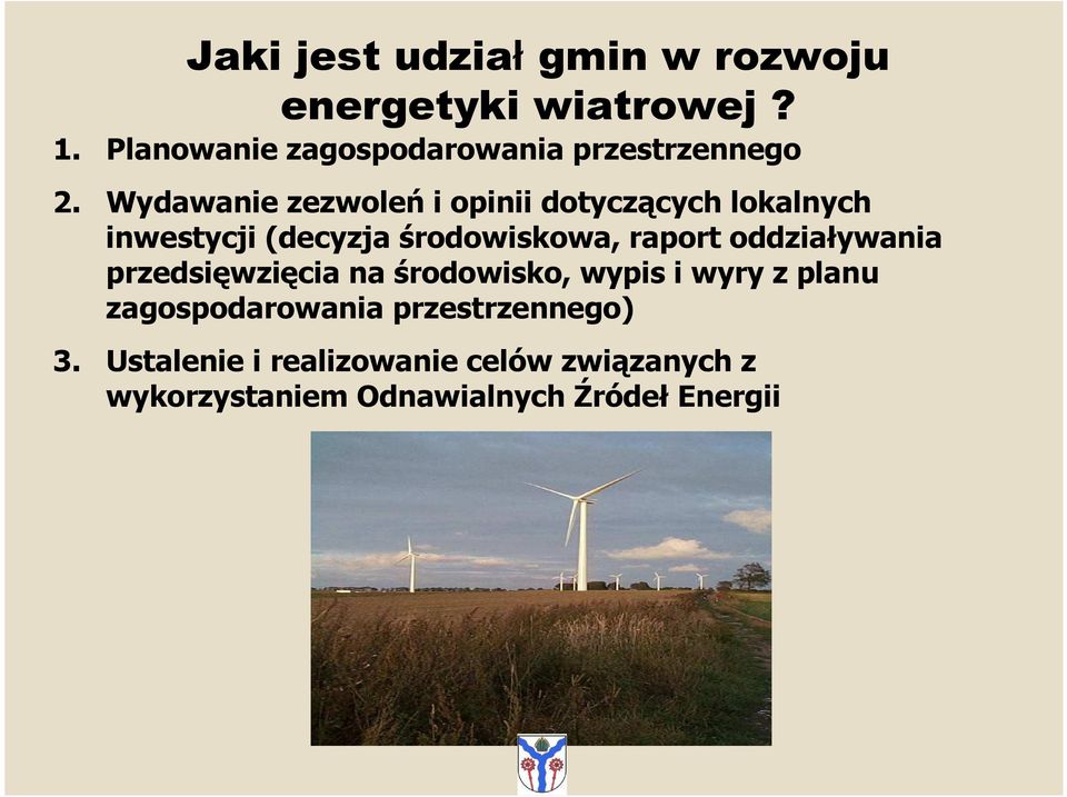 Wydawanie zezwoleń i opinii dotyczących lokalnych inwestycji (decyzja środowiskowa, raport
