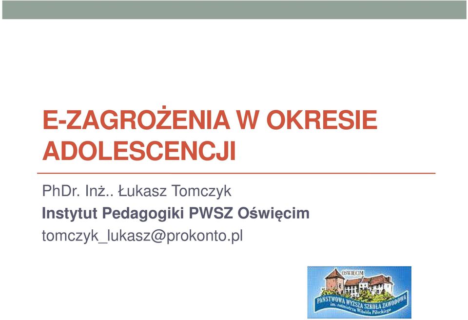 . Łukasz Tomczyk Instytut