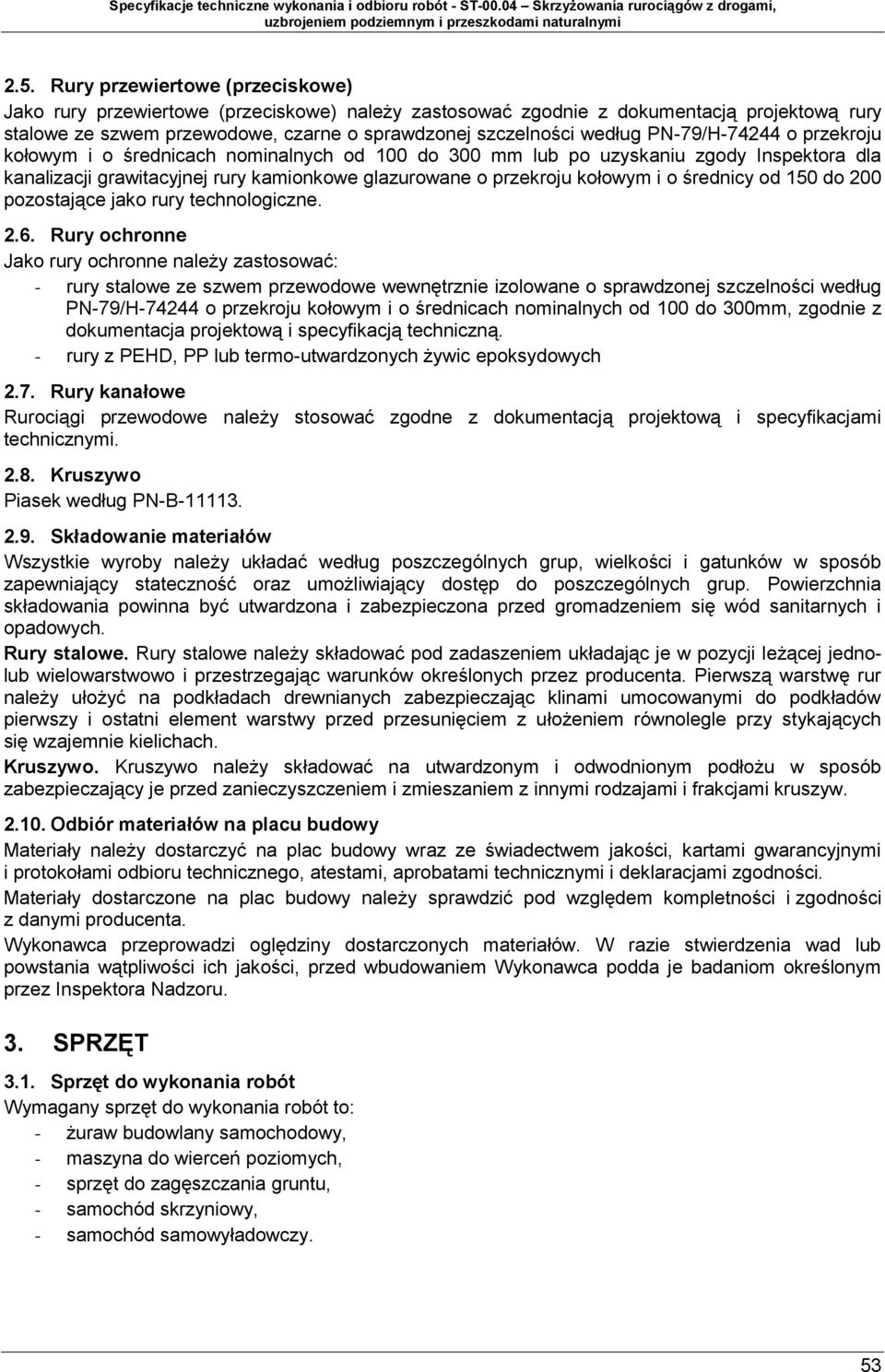 średnicy od 150 do 200 pozostające jako rury technologiczne. 2.6.