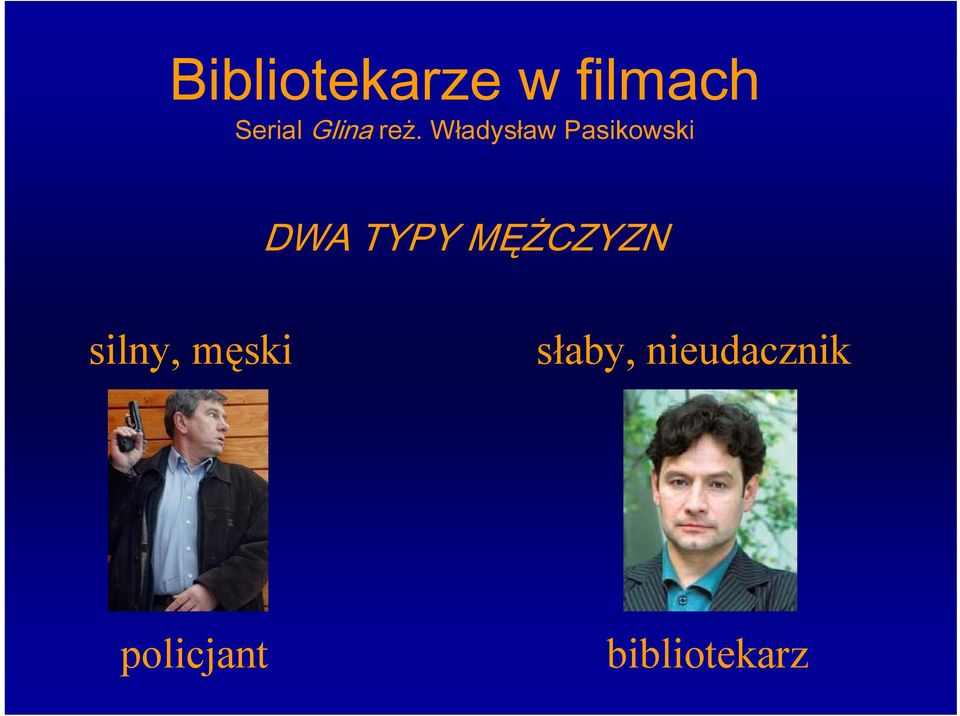 Władysław Pasikowski DWA TYPY