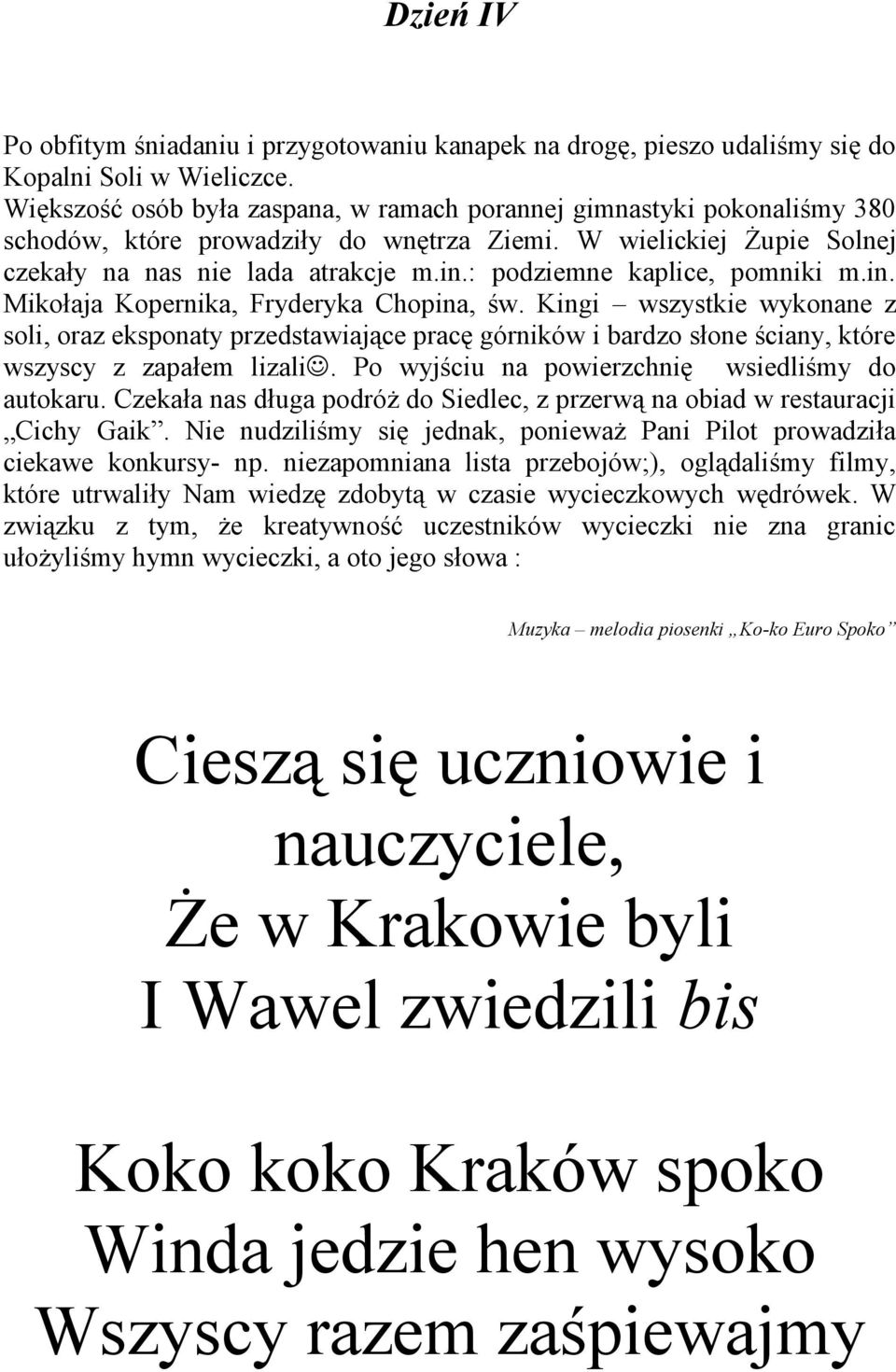 : podziemne kaplice, pomniki m.in. Mikołaja Kopernika, Fryderyka Chopina, św.