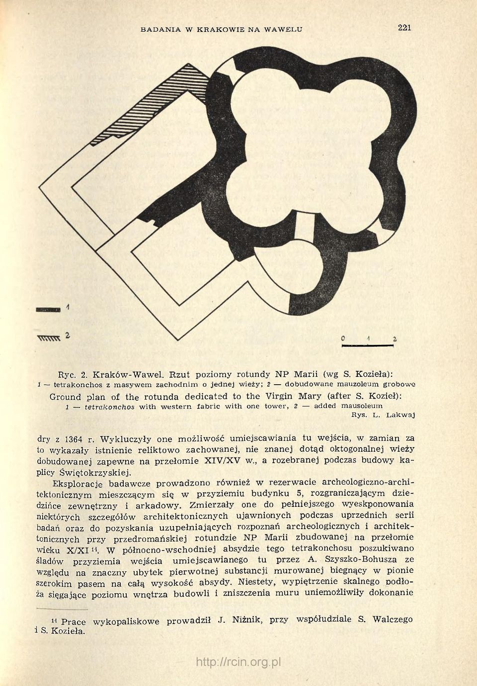 Kozieł): 1 tetrakonchos with western fabric with one tower, 2 added mausoleum Rys. L. Lakwaj dry z 1364 r.
