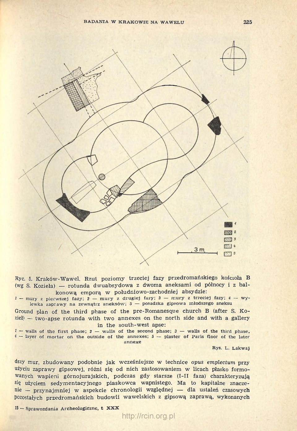 zaprawy na zewnątrz aneksów; 5 posadzka gipsowa młodszego aneksu Ground plan of the third phase of the pre-romanesque church В (after S.