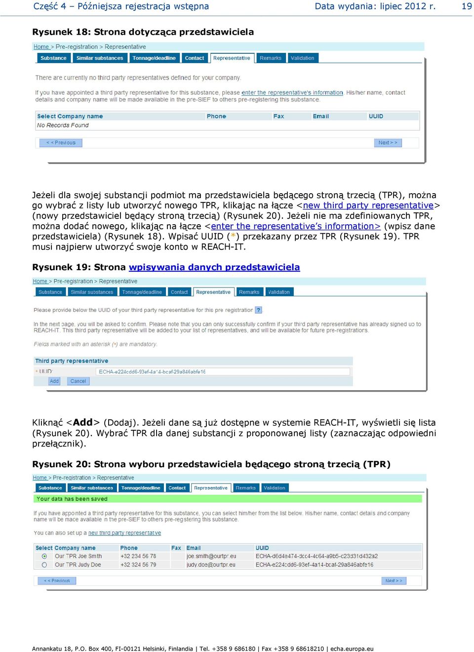 łącze <new third party representative> (nowy przedstawiciel będący stroną trzecią) (Rysunek 20).