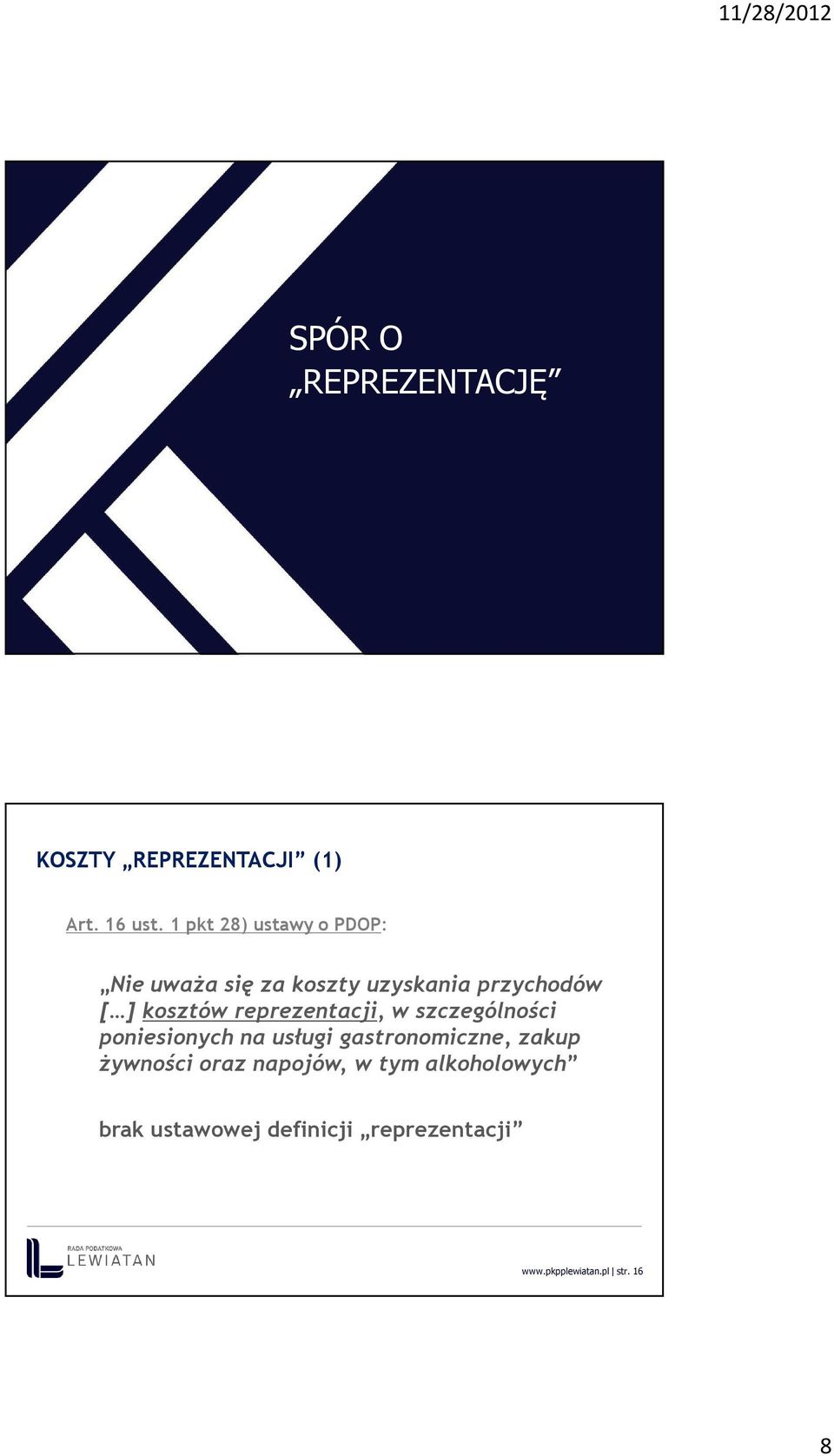 reprezentacji, w szczególności poniesionych na usługi gastronomiczne, zakup