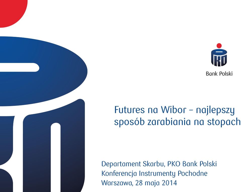 Skarbu, PKO Bank Polski Konferencja