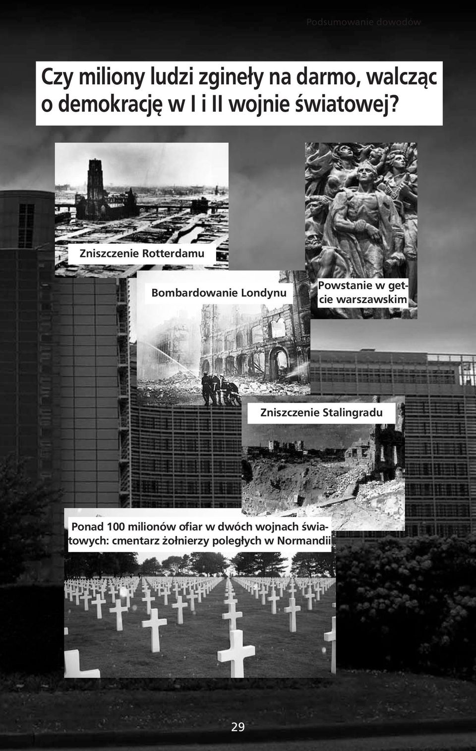 Zniszczenie Rotterdamu Bombardowanie Londynu Powstanie w getcie warszawskim