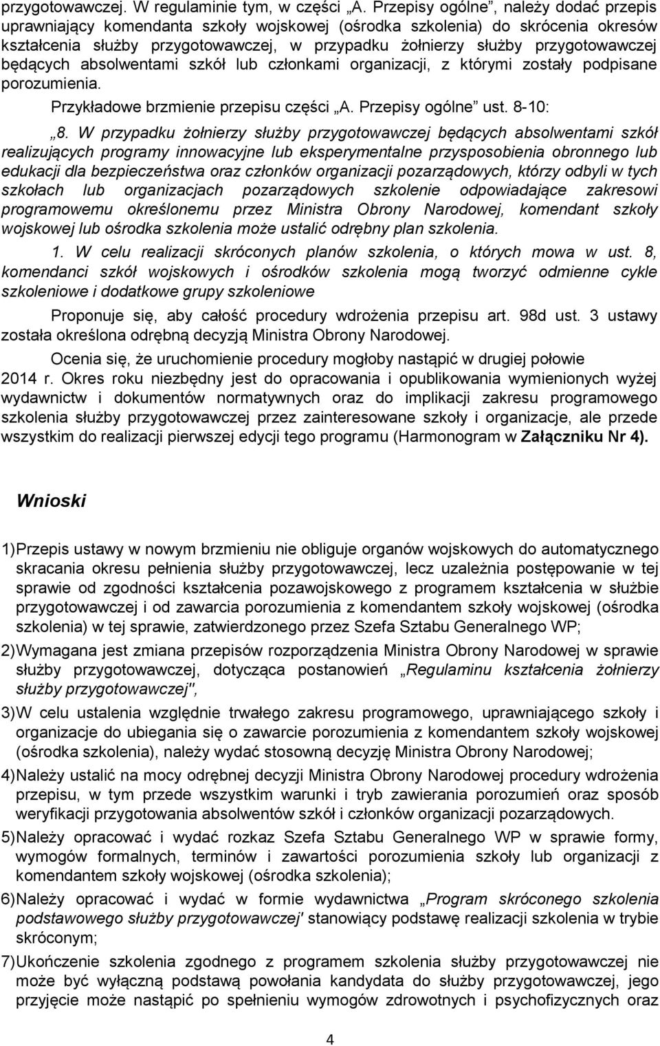 przygotowawczej będących absolwentami szkół lub członkami organizacji, z którymi zostały podpisane porozumienia. Przykładowe brzmienie przepisu części A. Przepisy ogólne ust. 8-10: 8.