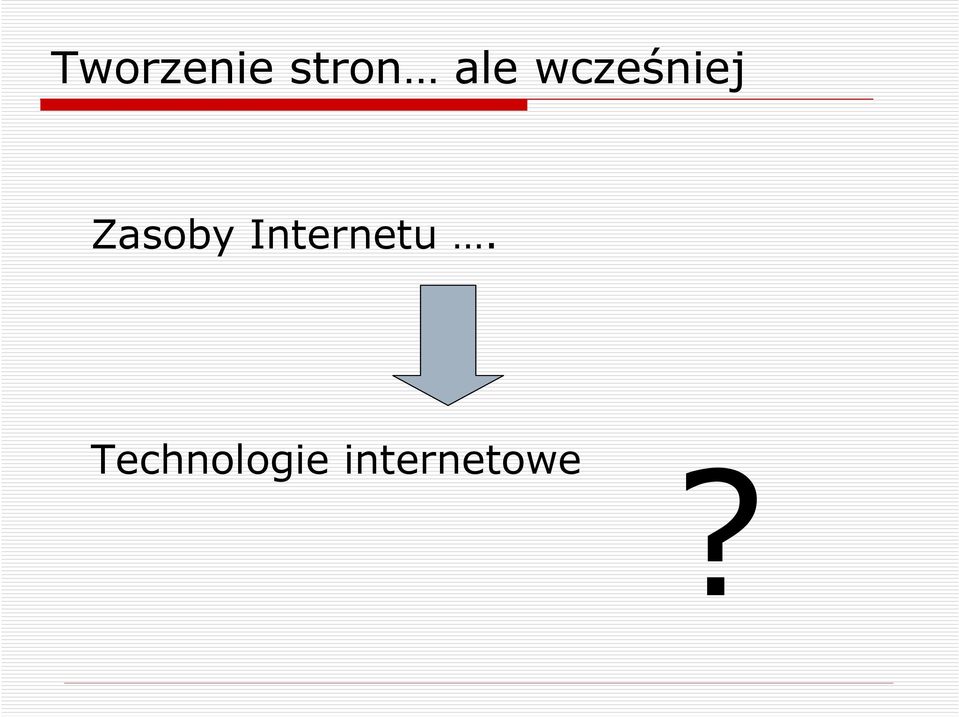 Zasoby Internetu.