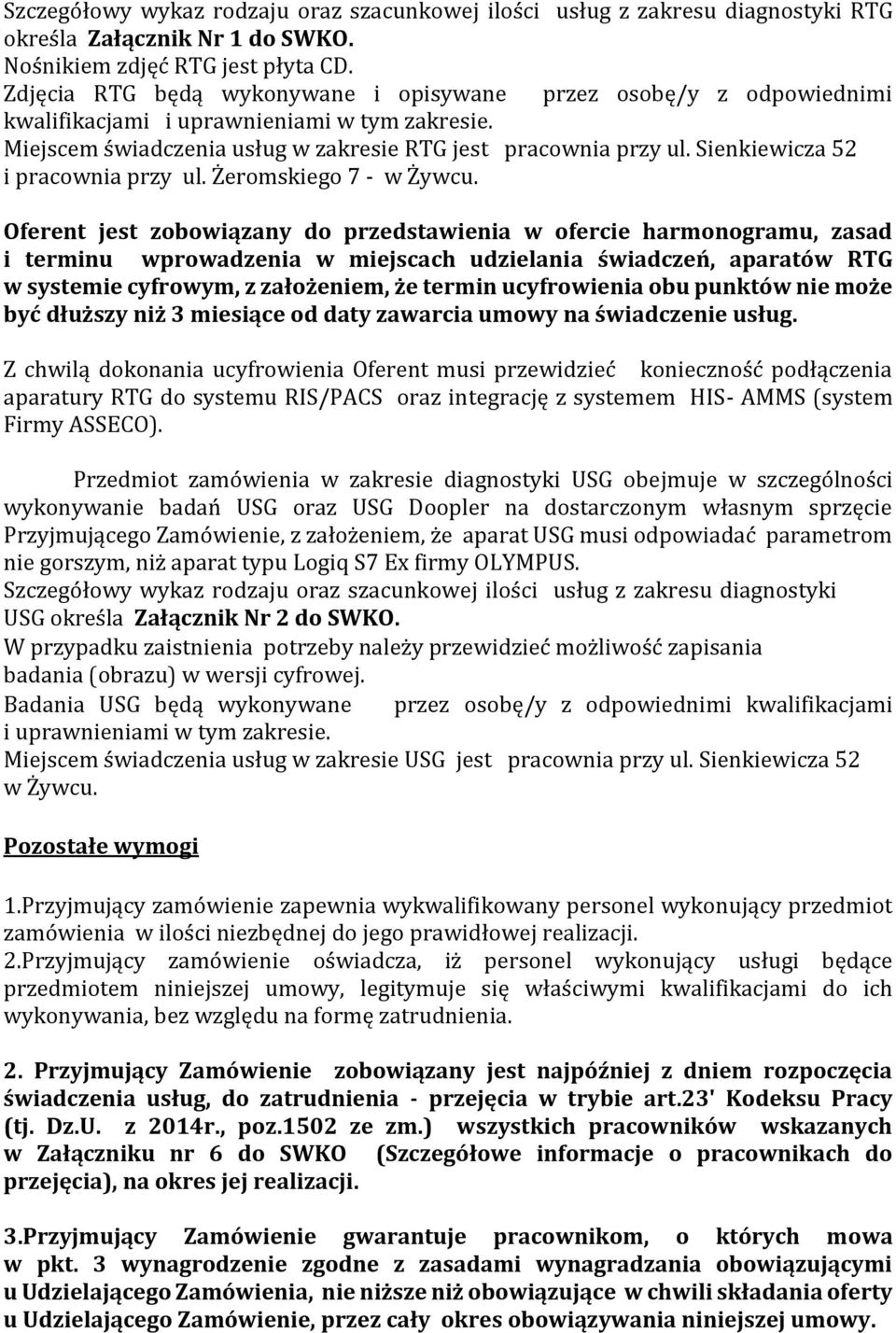 Sienkiewicza 52 i pracownia przy ul. Żeromskiego 7 - w Żywcu.