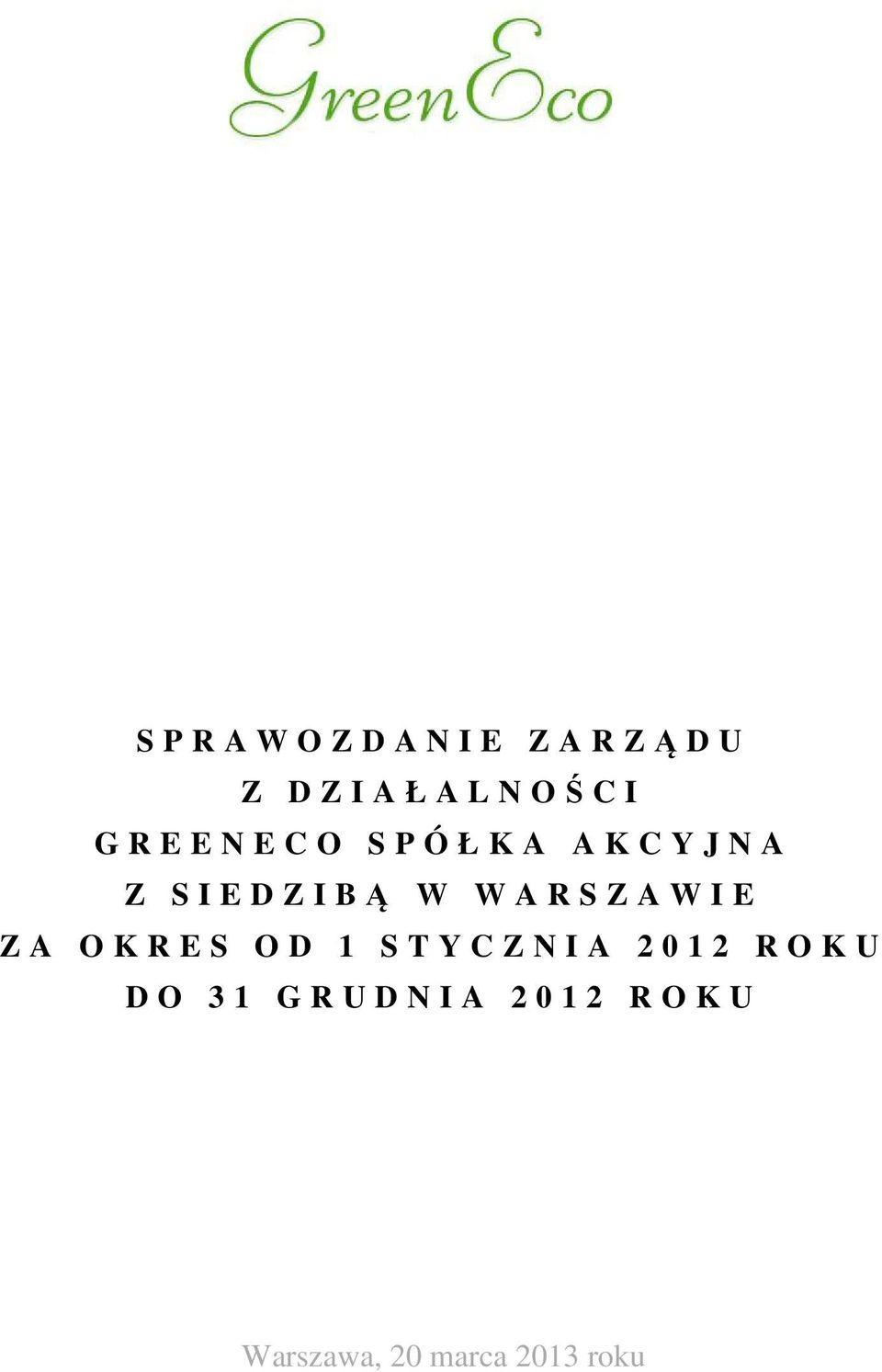 WARSZAWIE Z A O K R E S O D 1 S T Y C Z N I A 2 0 1 2 R O K U