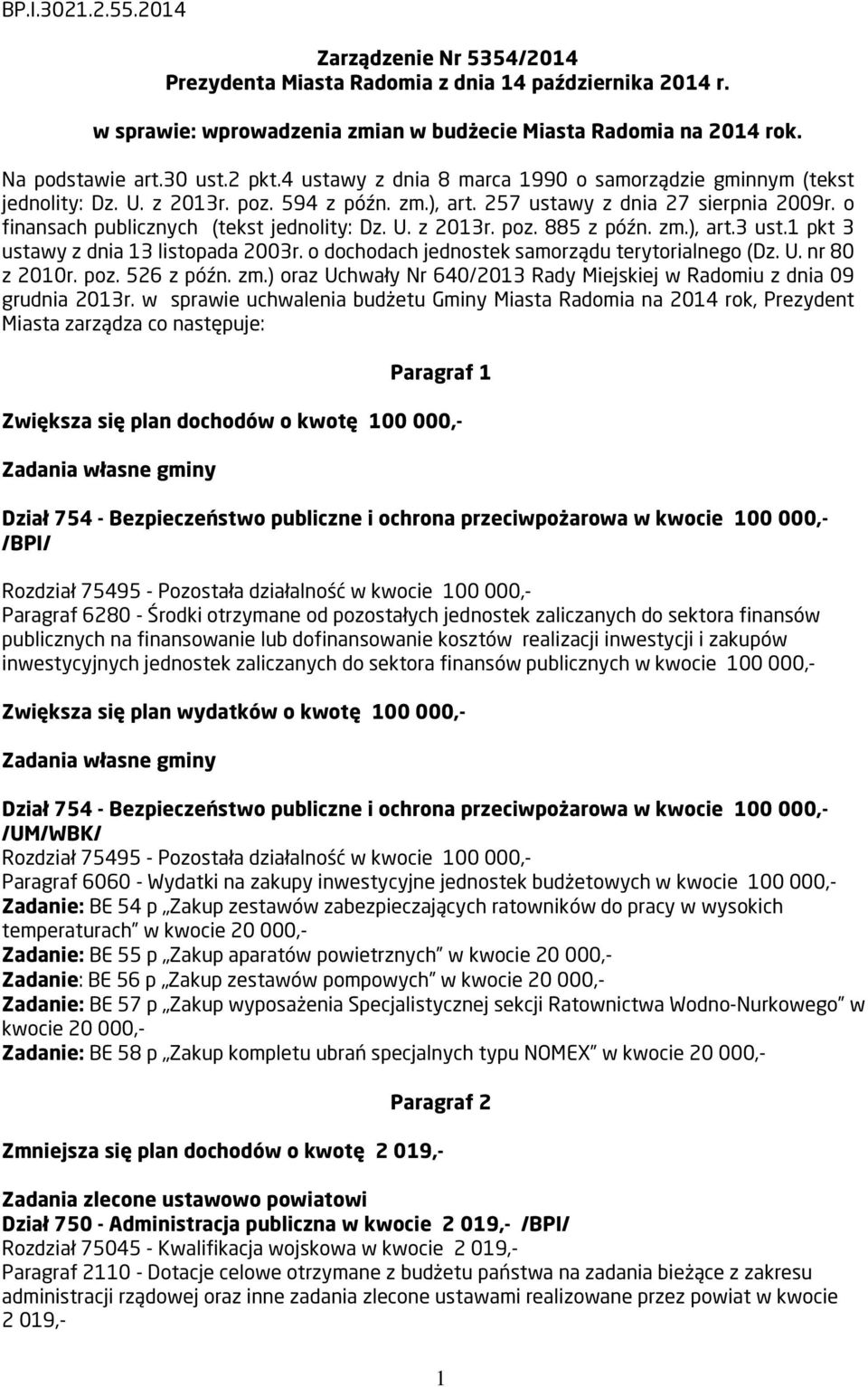 zm.), art.3 ust.1 pkt 3 ustawy z dnia 13 listopada 2003r. o dochodach jednostek samorządu terytorialnego (Dz. U. nr 80 z 2010r. poz. 526 z późn. zm.