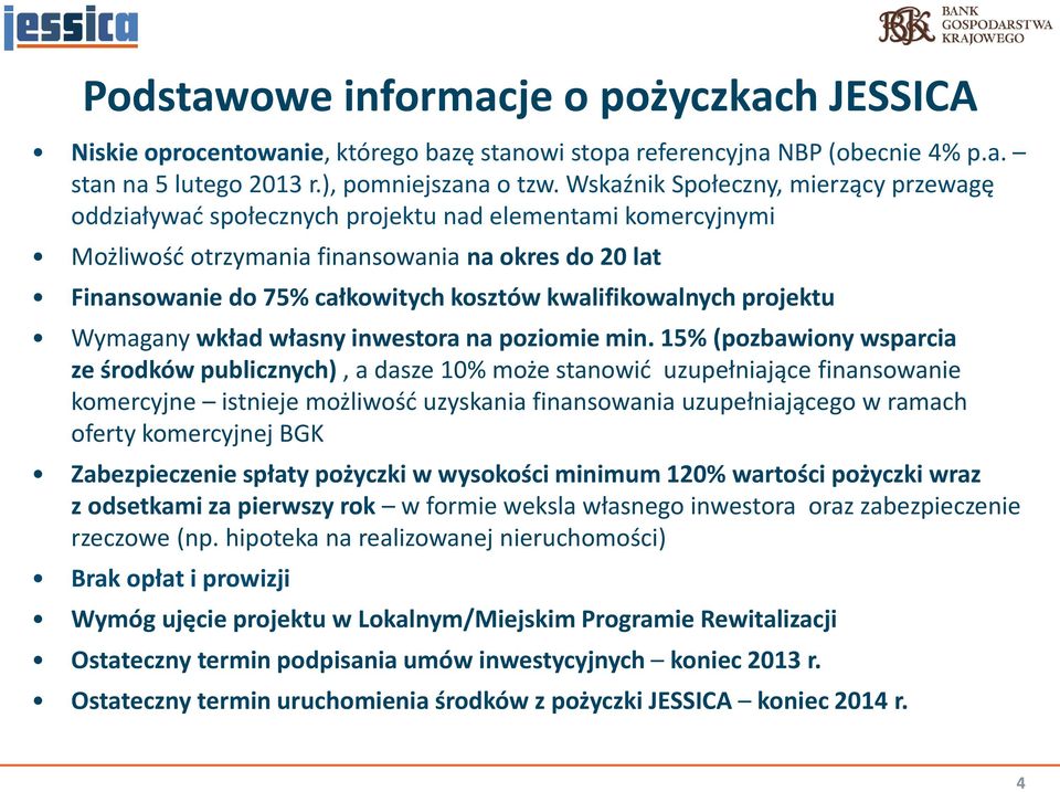 kwalifikowalnych projektu Wymagany wkład własny inwestora na poziomie min.