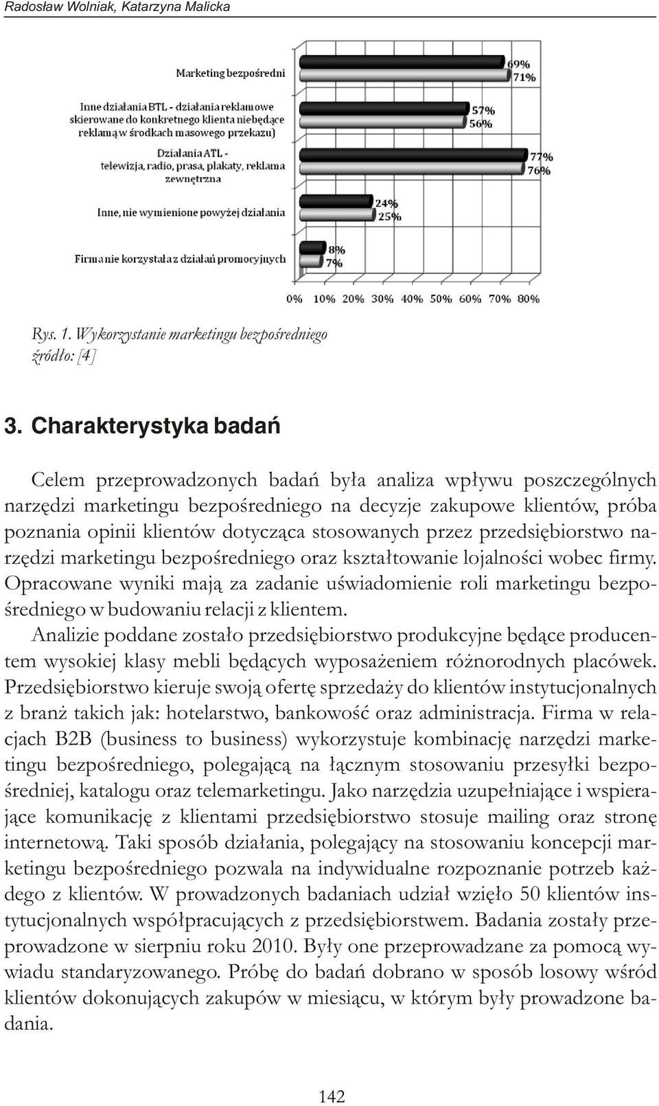 stosowanych przez przedsiębiorstwo narzędzi marketingu bezpośredniego oraz kształtowanie lojalności wobec firmy.