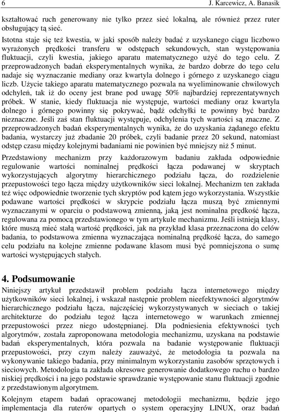 aparatu matematycznego uŝyć do tego celu.