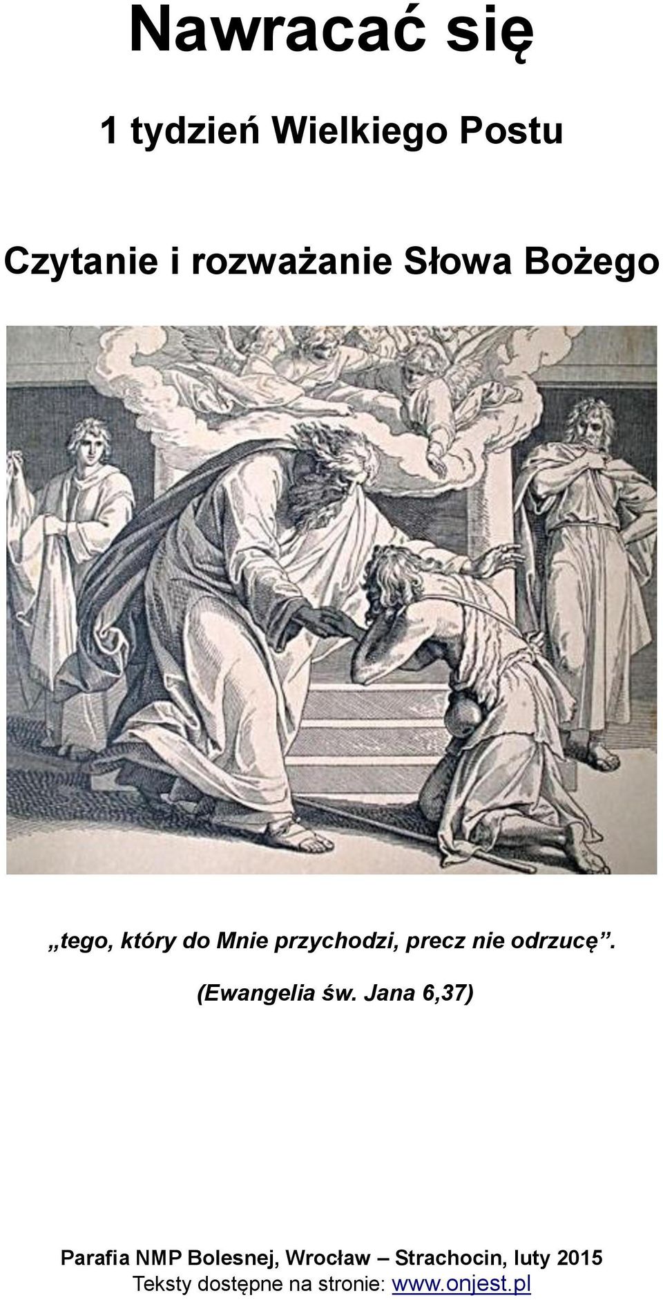 odrzucę. (Ewangelia św.