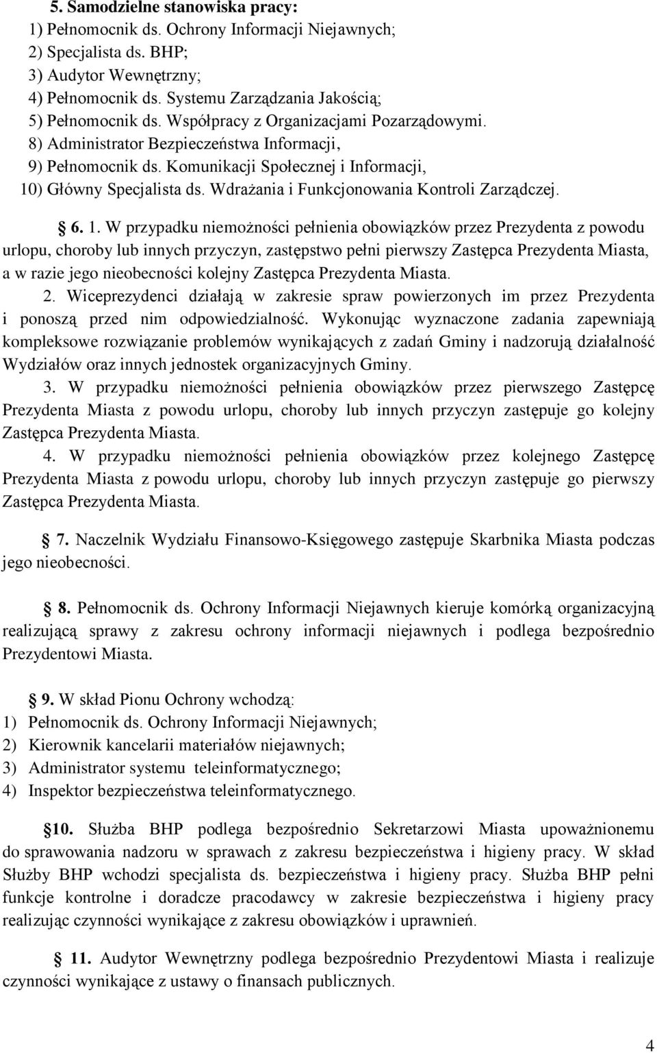Wdrażania i Funkcjonowania Kontroli Zarządczej. 6. 1.