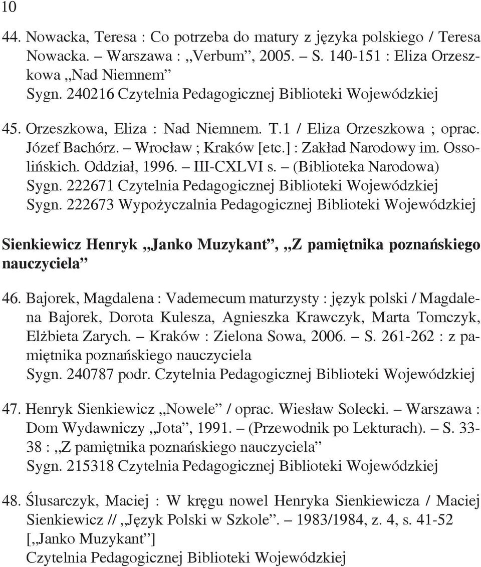 222673 Wypożyczalnia Pedagogicznej Biblioteki Wojewódzkiej Sienkiewicz Henryk Janko Muzykant, Z pamiętnika poznańskiego nauczyciela 46.