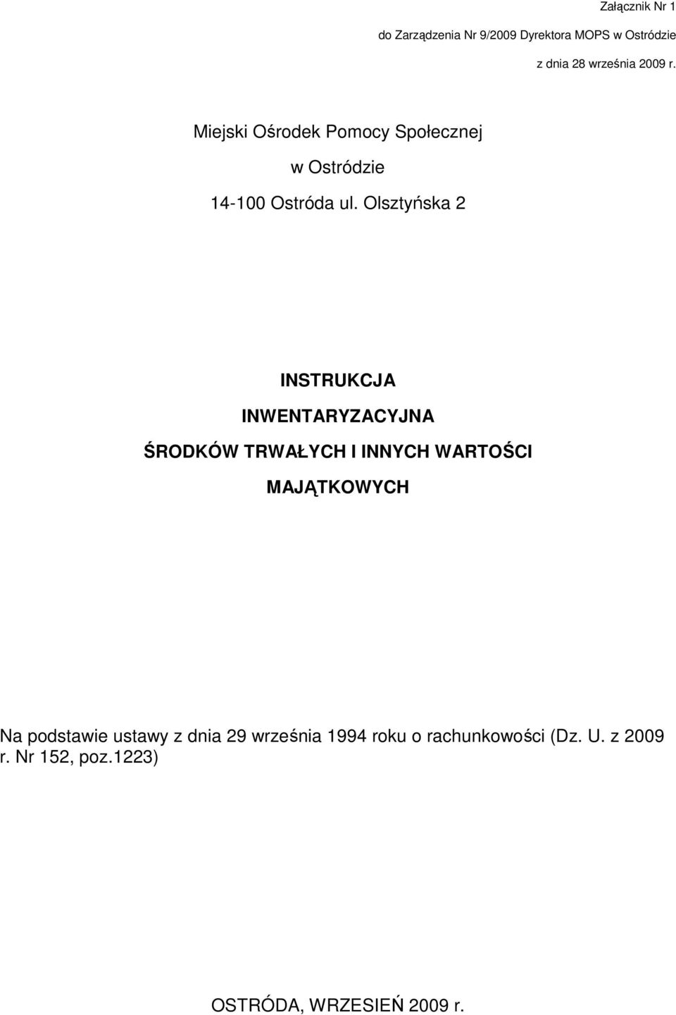 Olsztyńska 2 INSTRUKCJA INWENTARYZACYJNA ŚRODKÓW TRWAŁYCH I INNYCH WARTOŚCI