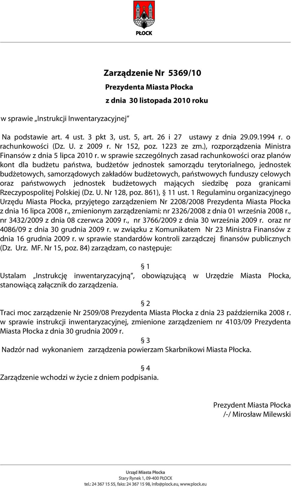 w sprawie szczególnych zasad rachunkowości oraz planów kont dla budżetu państwa, budżetów jednostek samorządu terytorialnego, jednostek budżetowych, samorządowych zakładów budżetowych, państwowych