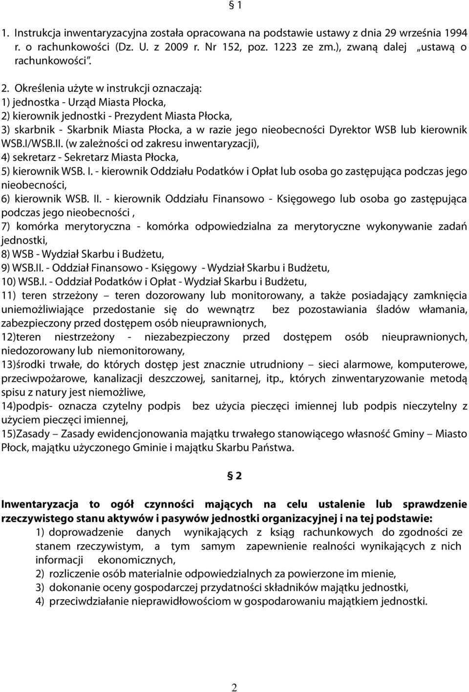 09 r. Nr 152, poz. 1223 ze zm.), zwaną dalej ustawą o rachunkowości. 2.