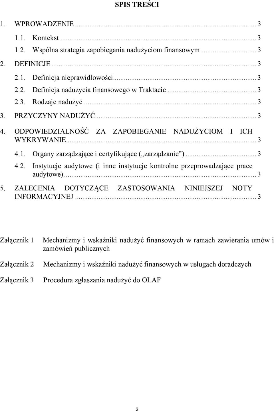 .. 3 5. ZALECENIA DOTYCZĄCE ZASTOSOWANIA NINIEJSZEJ NOTY INFORMACYJNEJ.