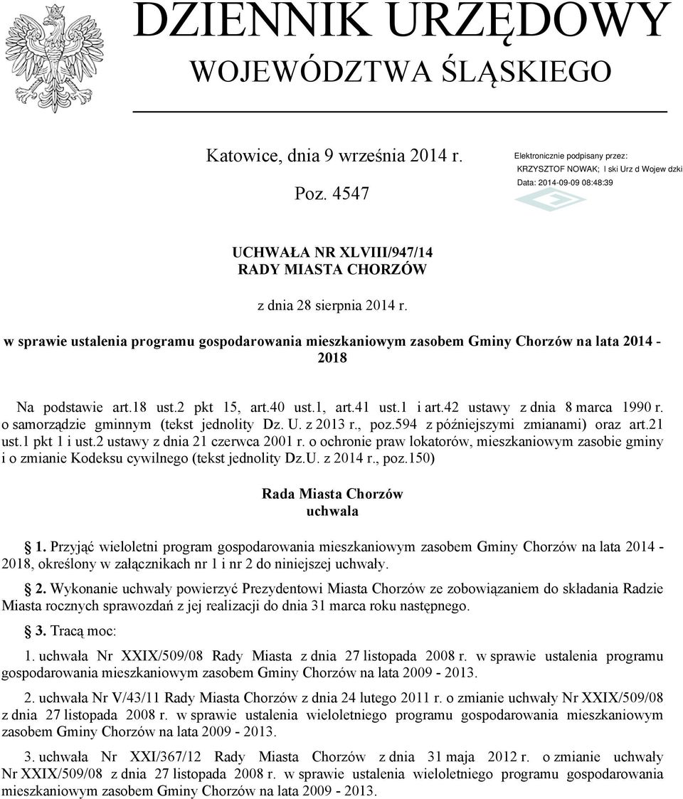 o samorządzie gminnym (tekst jednolity Dz. U. z 2013 r., poz.594 z późniejszymi zmianami) oraz art.21 ust.1 pkt 1 i ust.2 ustawy z dnia 21 czerwca 2001 r.