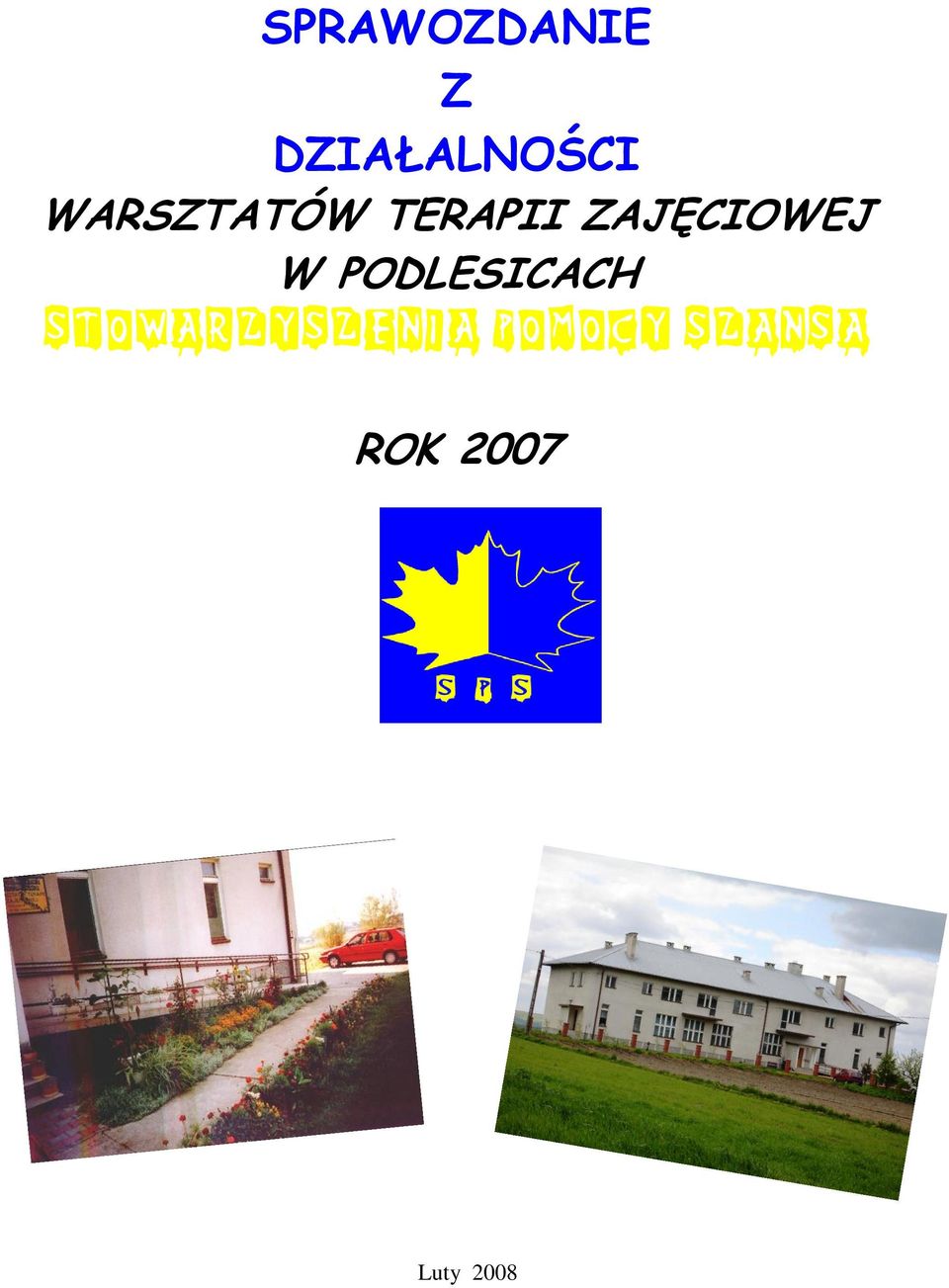 W PODLESICACH STOWARZYSZENIA