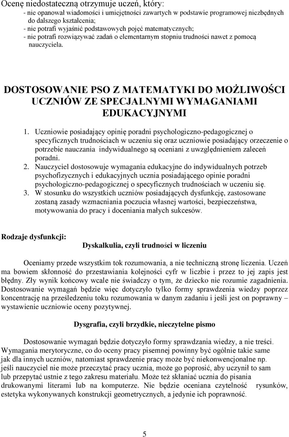 DOSTOSOWANIE PSO Z MATEMATYKI DO MOŻLIWOŚCI UCZNIÓW ZE SPECJALNYMI WYMAGANIAMI EDUKACYJNYMI 1.