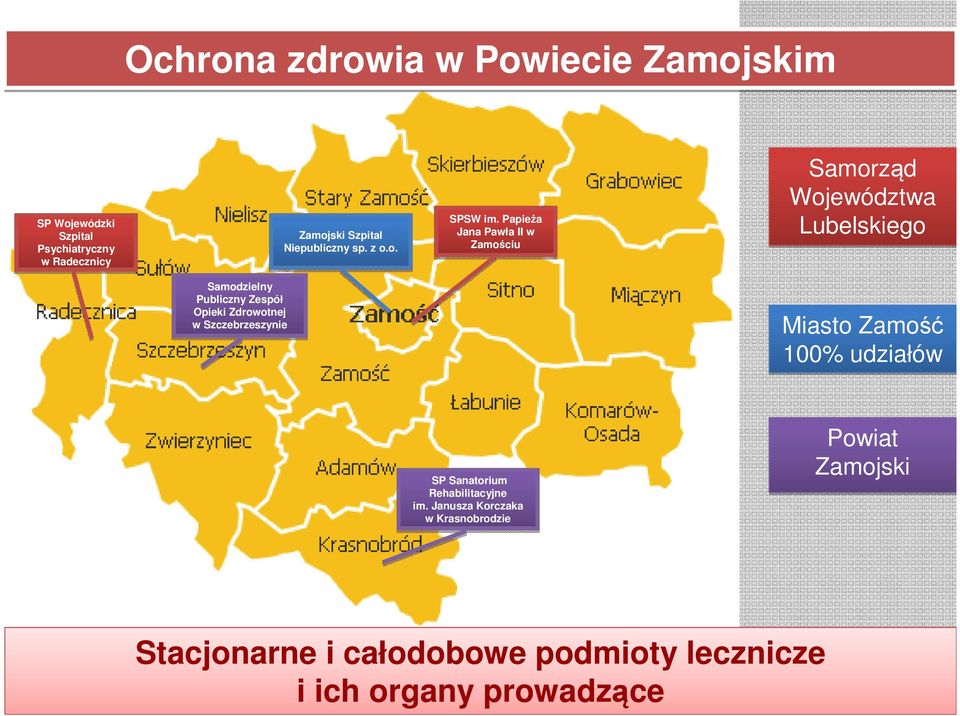 Papieża Jana Pawła II w Zamościu Samorząd Województwa Lubelskiego Samodzielny Publiczny Zespół Opieki