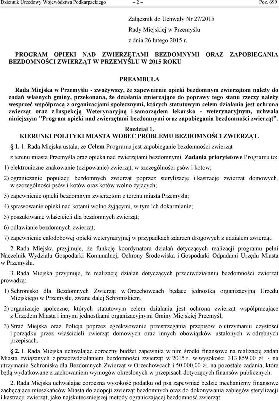 należy do zadań własnych gminy, przekonana, że działania zmierzające do poprawy tego stanu rzeczy należy wesprzeć współpracą z organizacjami społecznymi, których statutowym celem działania jest