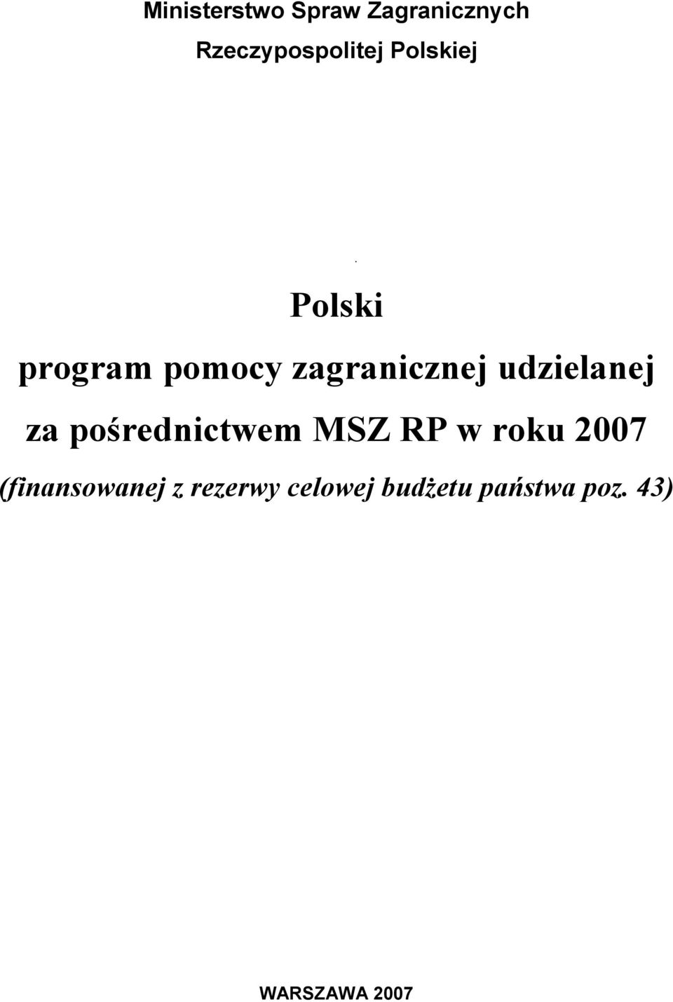 udzielanej za pośrednictwem MSZ RP w roku 2007