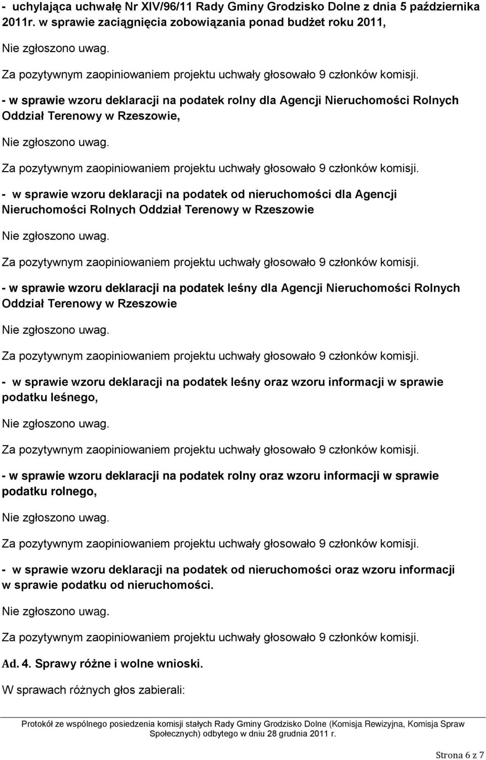 nieruchomości dla Agencji Nieruchomości Rolnych Oddział Terenowy w Rzeszowie - w sprawie wzoru deklaracji na podatek leśny dla Agencji Nieruchomości Rolnych Oddział Terenowy w Rzeszowie - w sprawie