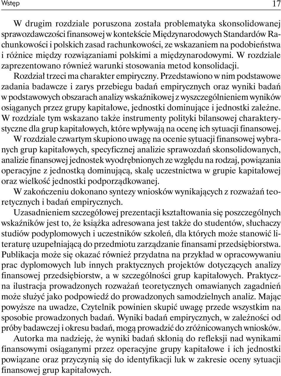 Rozdział trzeci ma charakter empiryczny.