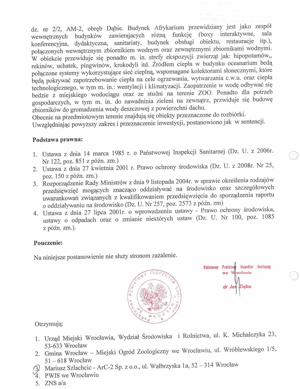 restauracje itp.), połączonych wewnętrznym zbiornikiem wodnym oraz zewnętrznymi zbiornikami wodnymi. W obiekcie przewiduje się ponadto m. in.