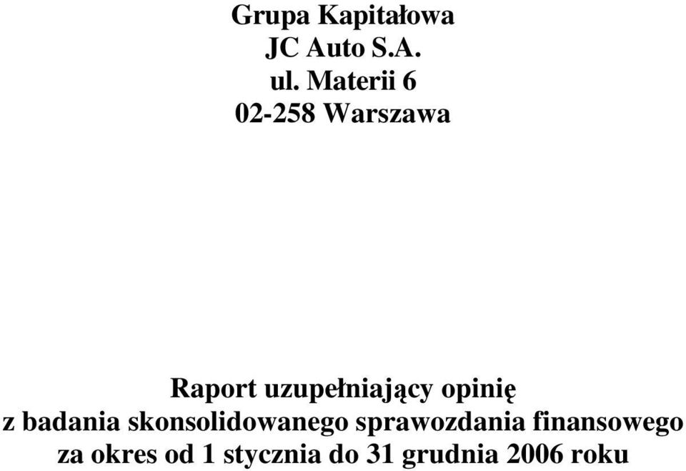 opinię z badania skonsolidowanego sprawozdania